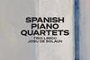Spanish Piano Quartets