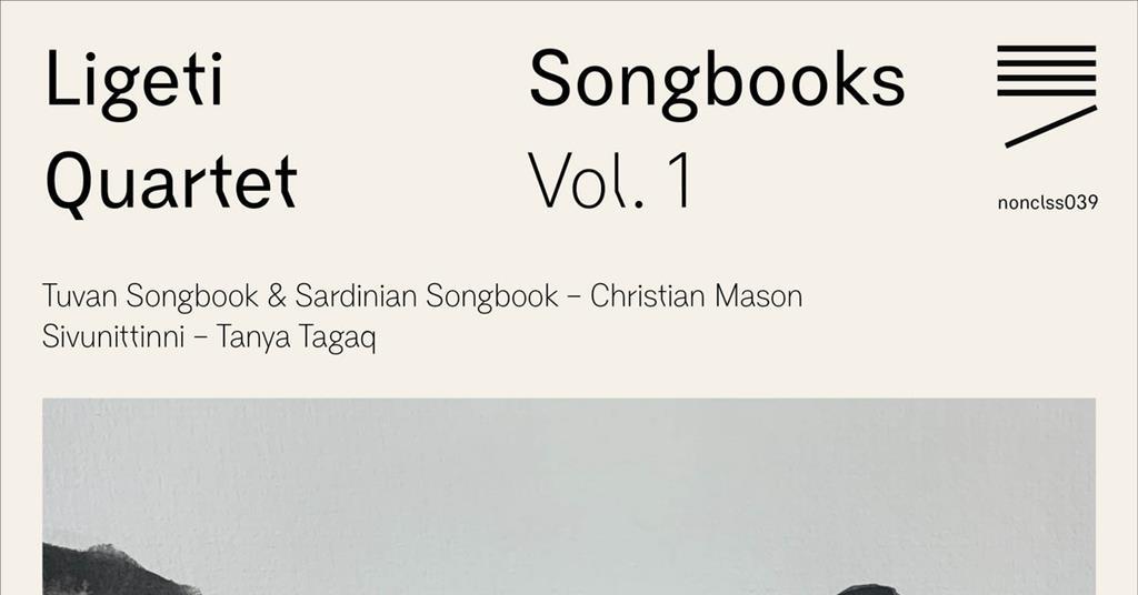 Ligeti Quartet: Songbooks vol.1 - Vimarsana News