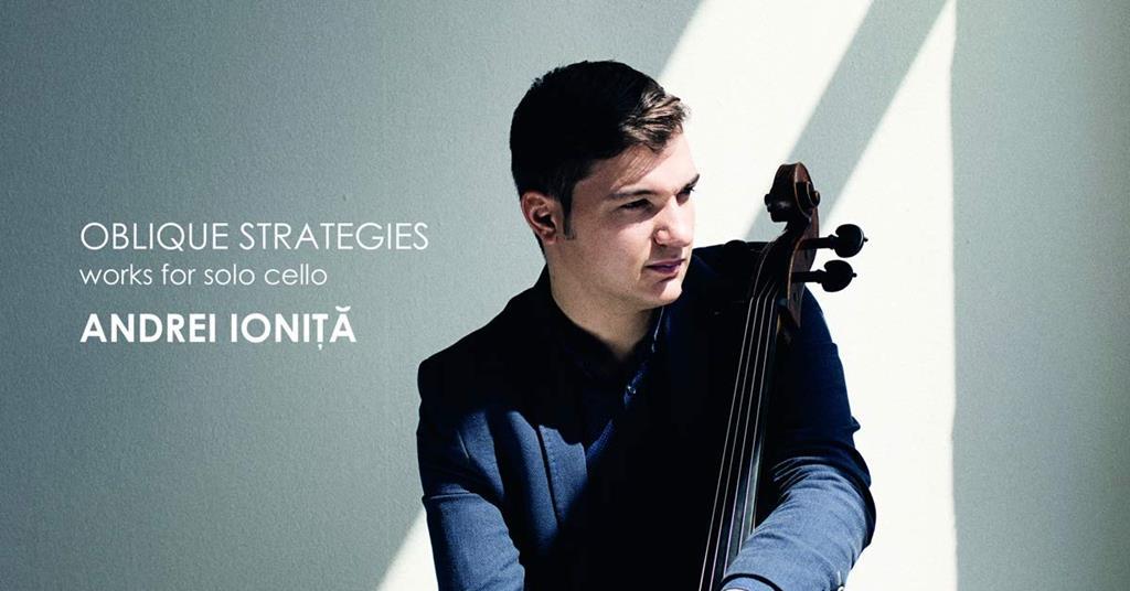 Andrei Ioniţă: Oblique Strategies | Review | The Strad