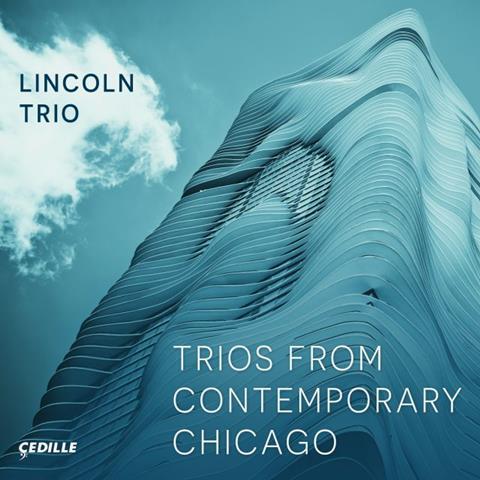 Lincoln Trio: Trios from Contemporary Chicago