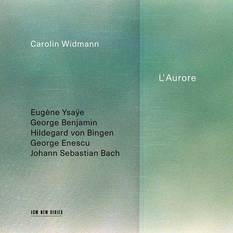 Carolin Widmann: L’Aurore