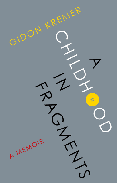 A Childhood in Fragments: A Memoir