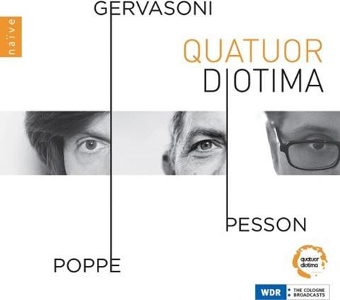 Diotima Quartet: Gervasoni, Pesson, Poppe
