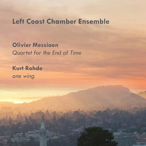 Left Coast Chamber Ensemble: Messiaen, Rohde