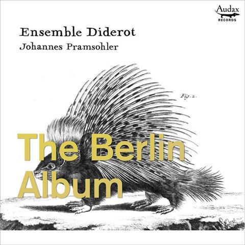 Ensemble Diderot: The Berlin Album