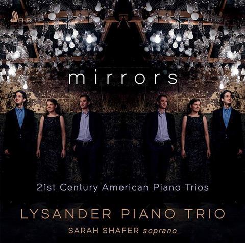 Lysander Piano Trio: Mirrors: 21st-Century American Piano Trios