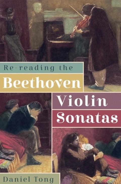Re-Reading the Beethoven Violin Sonatas