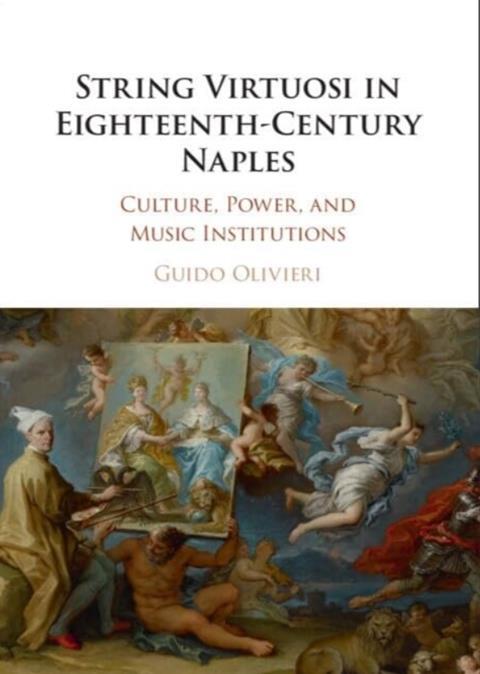 String Virtuosi in Eighteenth-Century Naples: Culture, Power, and Music Institutions