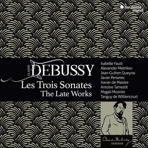 Debussy Les Trois Sonates Isabelle Faust