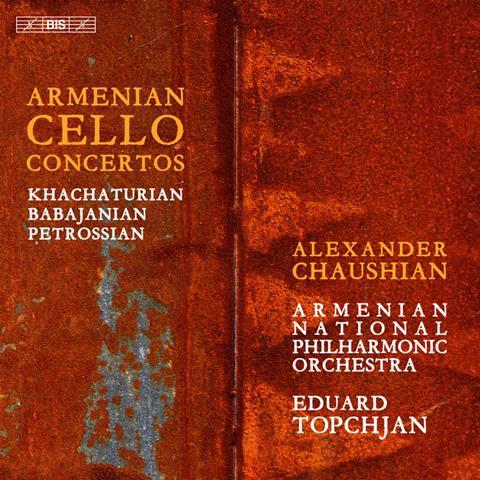 Alexander Chaushian: Armenian Cello Concertos