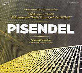 Violin Concertos From Dresden Pisendel Concerto In G Major J F Fasch Concerto In D Major Fwv L D8 Handel Trio Sonata In F Major Hwv392 Arr Pisendel Telemann Concerto In B Flat Major