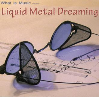 Liquid-Metal-Dreaming