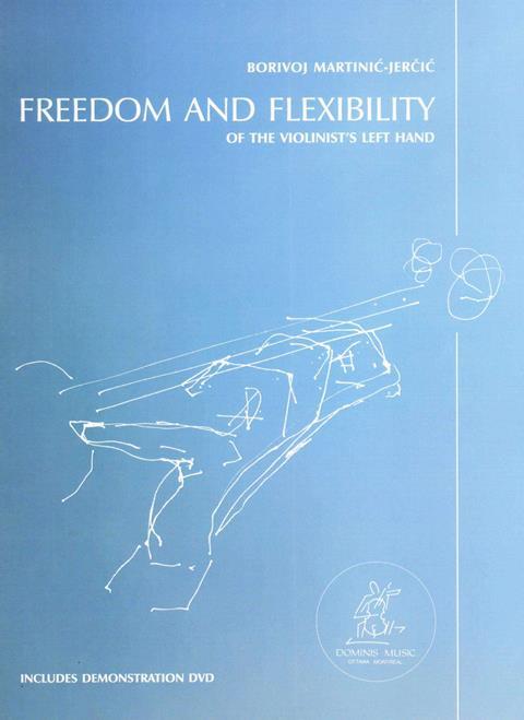 Freedom and Flexibility of the Violinist’s Left Hand: Technical Studies for Violin