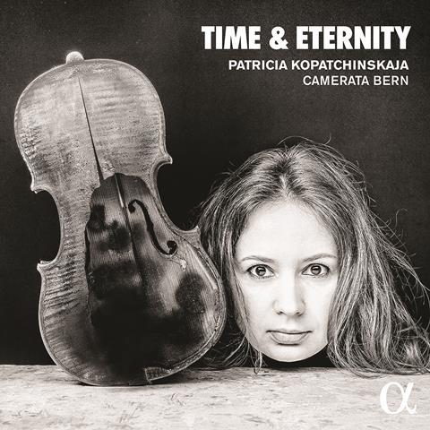 Patricia Kopatchinskaja: Time & Eternity