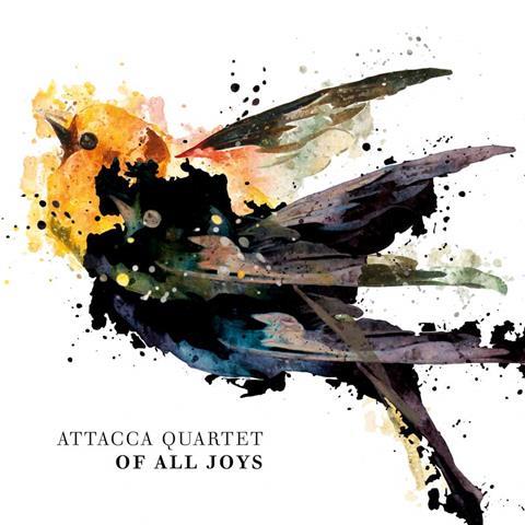 Attacca Quartet: Of All Joys