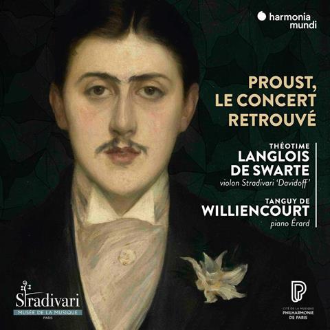 Théotime Langlois de Swarte: Proust, Le Concert Retrouvé