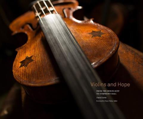 Violins and Hope: From the Holocaust to Symphony Hall