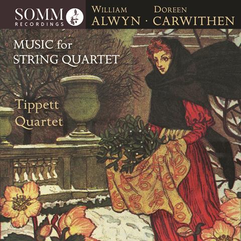 Tippett Quartet: Alwyn and Carwithen