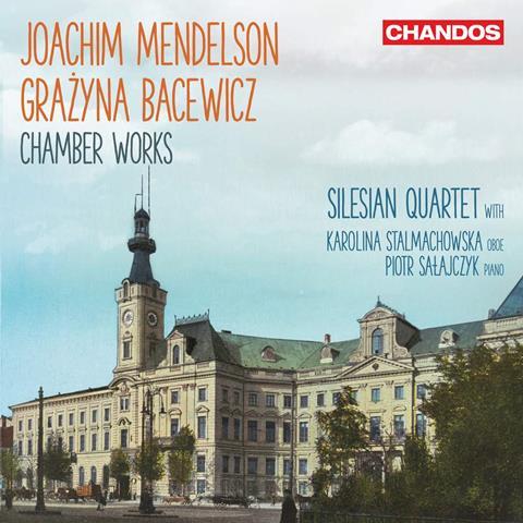 Silesian Quartet: Bacewicz, Mendelson