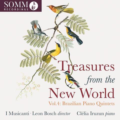 Leon Bosch: Treasures from the New World, Vol.4: Brazilian Piano Quintets