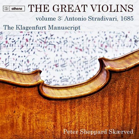 Peter Sheppard Skærved: The Great Violins, Vol. 3: Antonio Stradivari 1685
