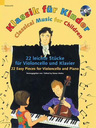 Classical Music for Children: 22 Easy Pieces for Violoncello and Piano