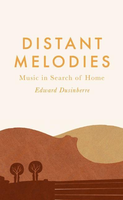 Distant Melodies: Music in Search of Home
