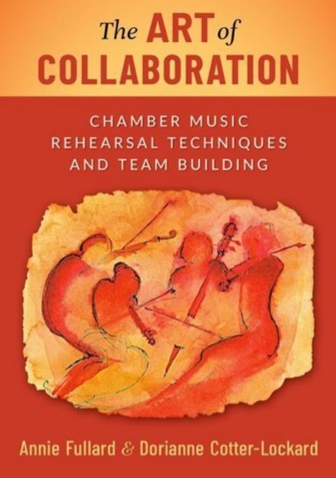 The Art of Collaboration: Chamber Music Rehearsal Techniques and Team Building