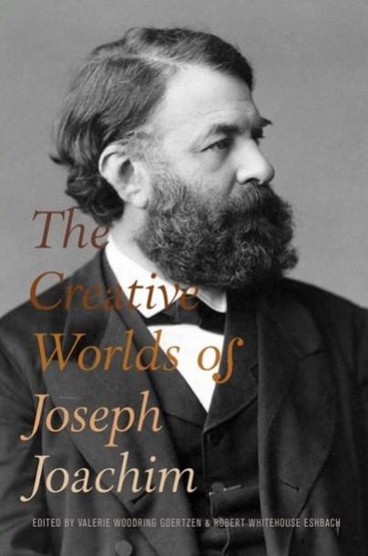 The Creative Worlds of Joseph Joachim
