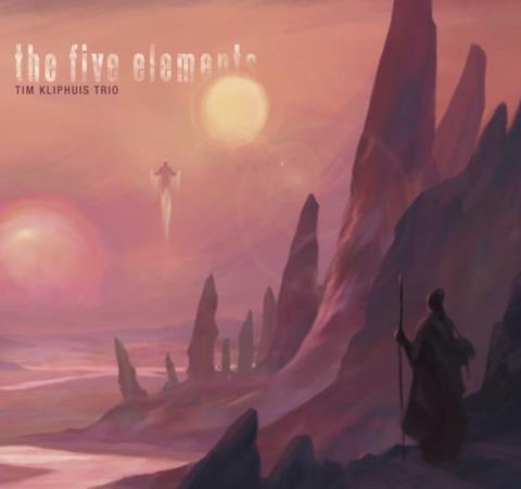 Tim Kliphuis Trio: The Five Elements
