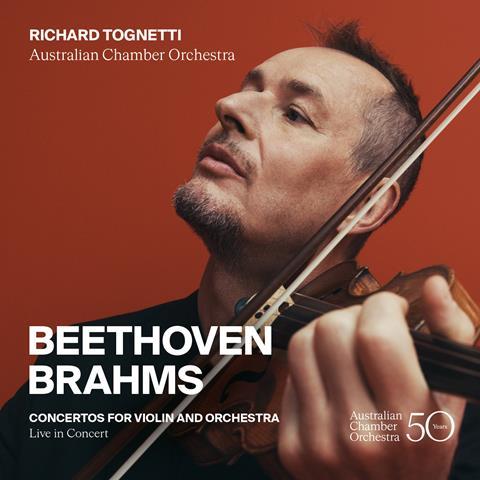 Richard Tognetti: Beethoven, Brahms