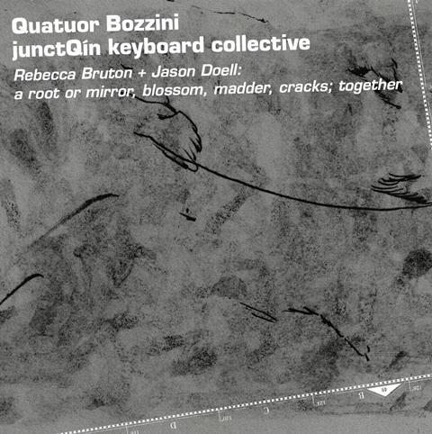 Bozzini Quartet, junctQín Keyboard Collective: Bruton, Doell