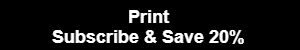 Subscribe to the print issue and save 20%